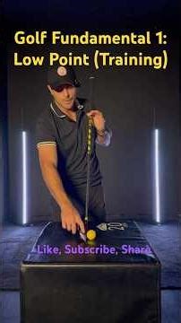 Golf Fundamental #1: Low Point (Training)