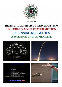 Uniformly Accelerated Motion - Beginning Kinematics - HS Physics- MP4 Video Exam