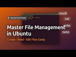 Master File Management in Ubuntu | Create, Read, Edit Files Easily
