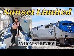 AMTRAK'S SUNSET LIMITED | AN HONEST REVIEW OF A TRIP FROM LOS ANGELES UNION STATION TO ALPINE TEXAS