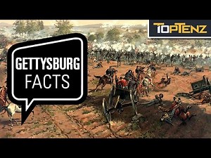 Top 10 Interesting Facts About the Battle at Gettysburg