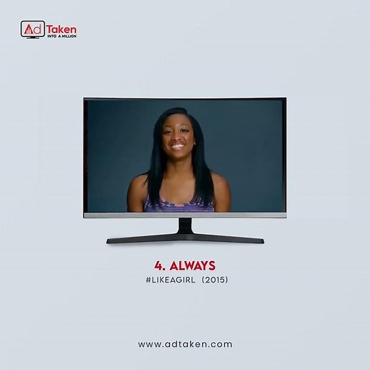5 Ad Campaigns that made Marketing History : Always: #LikeaGirl