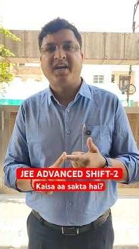 JEE Advanced Shift 2 Students Must Listen || NV Sir Shorts #jee #nvsir #shorts