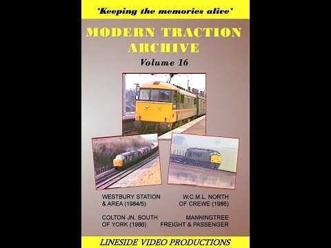 Modern Traction Archive: Vol 16 - British Rail trains. Also on DVD from www.linesidevideos.co.uk