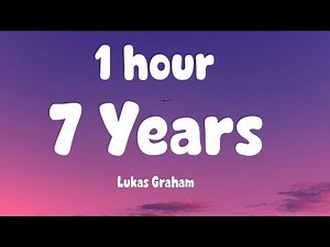Lukas Graham - 7 Years (1 Hour Music Lyrics)