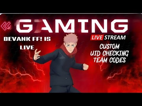 DEVANK FF! is live CUSTOM UID CHECKING TEAM CODES IMPOSSIBLE 🍷🔥🔥
