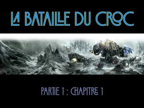 La Bataille du Croc - Partie 1 - Chapitre 1 - Audiobook 🇫🇷