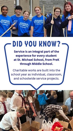 🫶Service is an integral part of the experience for every student at St. Michael School, from PreK through Middle School. | St. Michael School