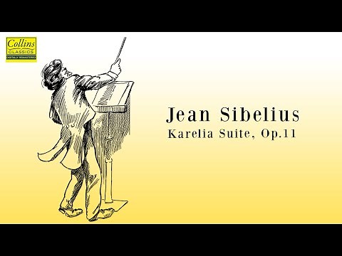 Jean Sibelius: Karelia Suite, Op.11 (FULL)