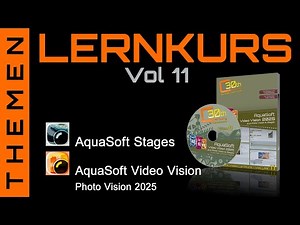 Aquasoft Video Vision - Stages 2025 - Highlights Learning Course Volume 11