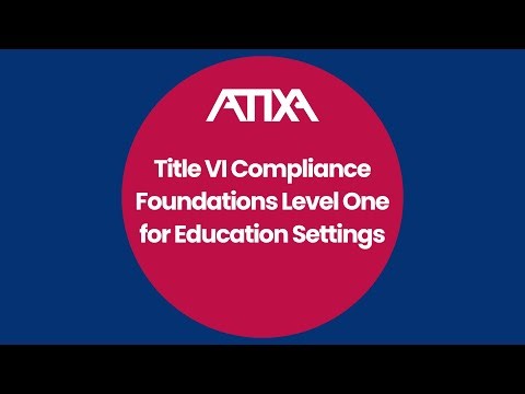 Title VI Compliance Foundations Level One for Education Settings