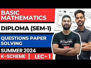 Basic Mathematics | Diploma (Sem-1) Question Paper Solving | Summer 2024 | K-Scheme | Lecture 1 |