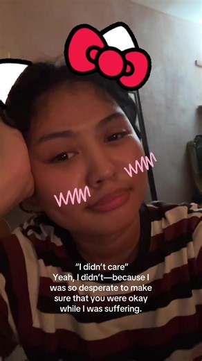 I didn’t care about my own feelings.