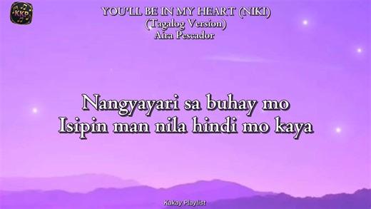 1M views · 25K reactions | YOU'LL BE IN MY HEART | NIKI (Tagalog Christian Version) - Aira Pescador #lyrics #music #lyricsvideo #fypシ゚ #kakayplaylist  | Kakay Playlist | Facebook