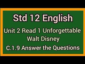 Std 12 English|Unit 2 Read 1 Unforgettable Walt Disney|C.1.9 Answer the Questions|12 English Unit 2