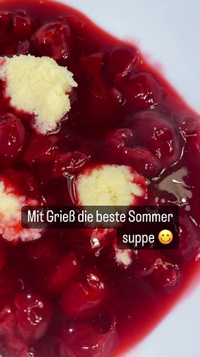 Kirschsuppe mit Grieß – Ein einfaches Rezept