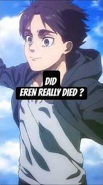 Did Eren Actually Die The Truth About His Ending!#ErenYeager#AttackOnTitan#AOTFinalSeason#ErenTheory