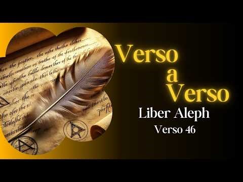 Verso a Verso - Liber Aleph - Verso 46