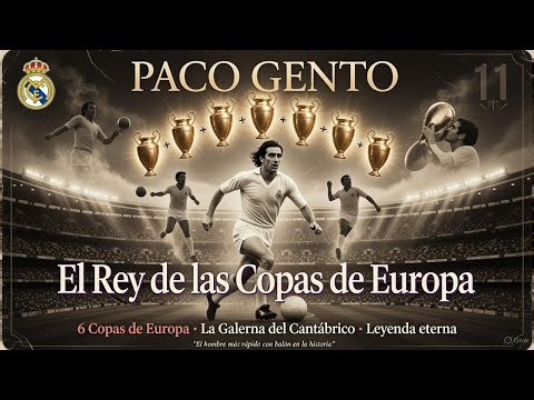 Francisco “Paco” Gento López – The Story of the King of Cups of Real Madrid