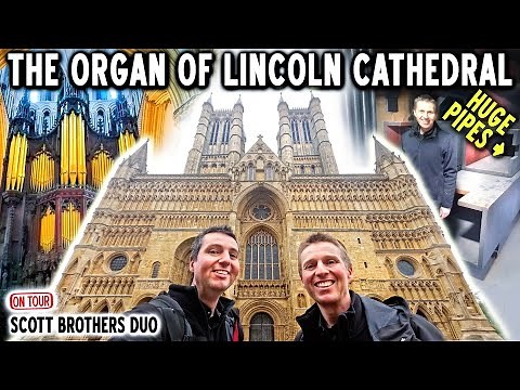 The GRAND Pipe Organ of Lincoln Cathedral - SCOTT BROTHERS DUO ON TOUR