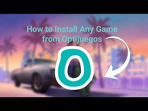 How To Download & Install any game from Optijuegos