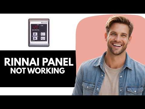 Why Is My Rinnai Tankless Water Heater Control Panel Not Working