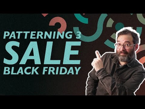 Patterning 3 SALE & New Features in 3.2.5