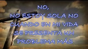 212K views · 2.6K reactions | No tengo los derechos del vídeo ni del audio No estoy sola-Gela (Letra) | Coleccion de Musica Catolica | Facebook