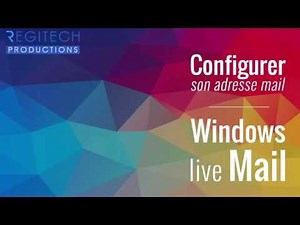 Comment configurer votre boite mail sur windows live mail ?