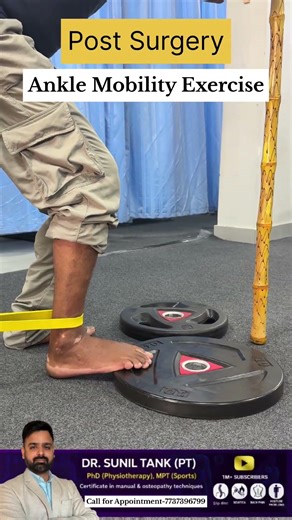 Ankle joint mobility exercise after surgery #drsuniltank