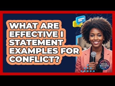 What Are Effective I Statement Examples For Conflict?
