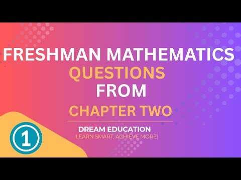 Freshman Mathematics Questions With Explanation | Chapter Two