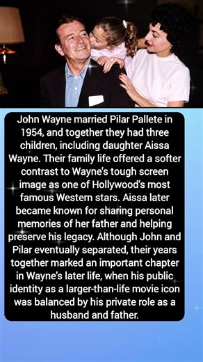 John Wayne's Family Life with Pilar and Daughter Aissa