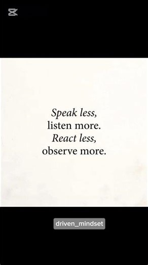Speak Less, Listen More. React Less, Observe More. | Powerful Mindset for 2026 #drivenmindset