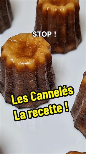 Recette Parfaite des Cannelés Bordelais