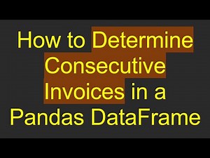 How to Determine Consecutive Invoices in a Pandas DataFrame