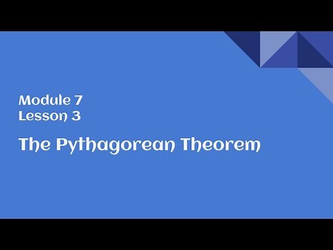 8th Grade Module 7 Lesson 3 – The Pythagorean Theorem
