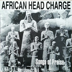 African Head Charge - Songs Of Praise
