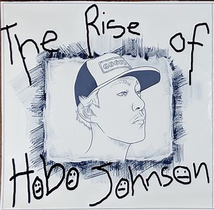Hobo Johnson - The Rise Of Hobo Johnson