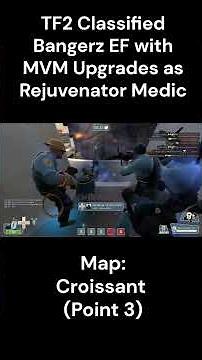 (Point 3 Clips) TF2C: Bangerz EF with MVM Upgrades - Croissant (5CP) as Rejuvenator Medic