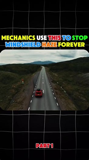 How to Eliminate Windshield Haze for Good
