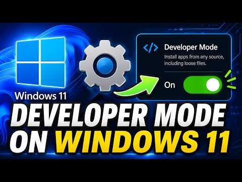 Enable Windows 11 Developer Mode in 60 Seconds
