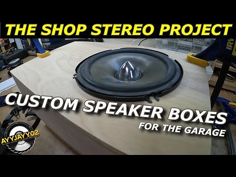 Making Custom Speaker Boxes For The Garage (The Shop Stereo Project)