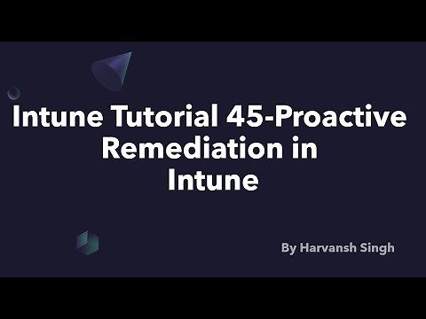 Intune Tutorial 45 - Proactive Remediation In Intune