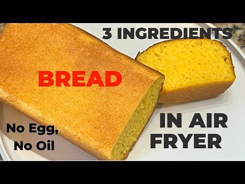 3 ingredient MANGO BREAD|No Oil,No Egg, No Sugar, No Butter Easy, Soft and Spongy Bread in Air Fryer