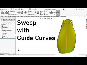 LEC 17 | M02 | Solidworks tips | Sweep with Guide Curves