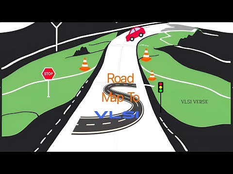 A Road Map to VLSI Beginners