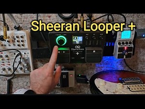 Ed Sheeran Looper + | Overview & Demo | This is how it sounds like!