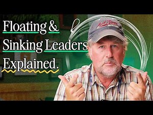 Floating & Sinking Streamer Fly Fishing Leaders Explained