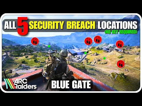 Security Breach Locations (Blue Gate) • ARC Raiders